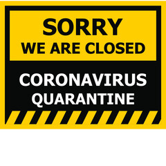 Sorry, we are closed, coronavirus quarantine