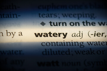 watery