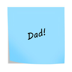 Dad 3d illustration post note reminder on white with clipping path
