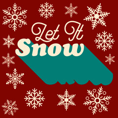 Fototapeta na wymiar Let It Snow typography greeting. Holiday Cheer. Vector snowflakes. Red whit and blue retro holiday greeting.