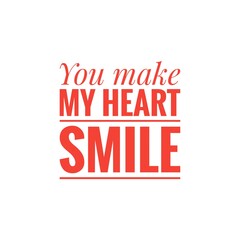 ''You make my heart smile'' Word Illustration