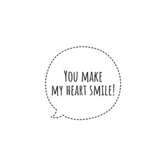 ''You make my heart smile'' Word Illustration