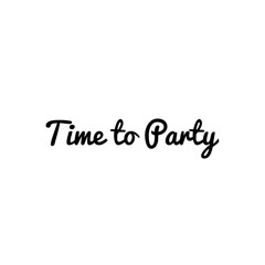''Time to party'' Word Illustration