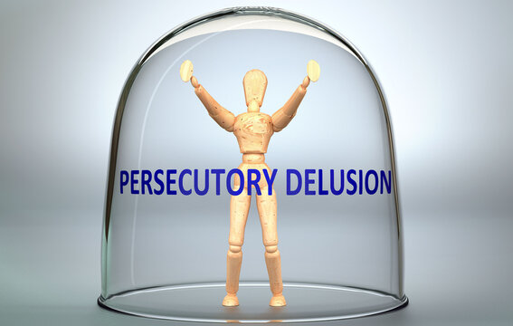 Persecutory delusion can separate a person from the world and lock in an isolation that limits - pictured as a human figure locked inside a glass with a phrase Persecutory delusion, 3d illustration