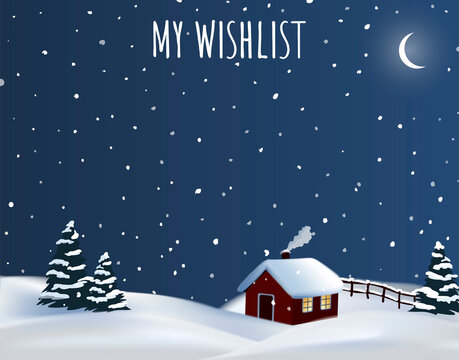 Festive Hand Drawn Vector Christmas Wishlist, Night Winter Countryside Background With A Red Cottage House, Chimney Smoke And Christmas Trees