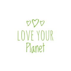 ''Love your planet'' Lettering Illustration
