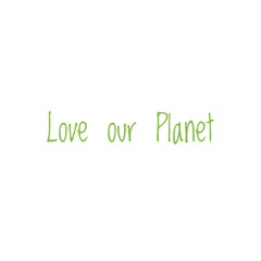 ''Love our Planet'' Lettering Illustration