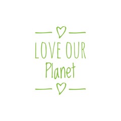 ''Love our Planet'' Lettering Illustration