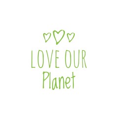 ''Love our Planet'' Lettering Illustration