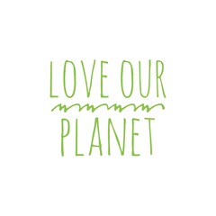 ''Love our Planet'' Lettering Illustration