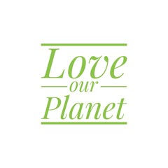 ''Love our Planet'' Lettering Illustration