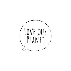 ''Love our Planet'' Lettering Illustration