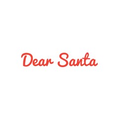 ''Dear Santa Claus'' Christmas Quote Lettering Illustration