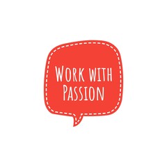 ''Work with passion'' Motivational Quote Lettering Illustration