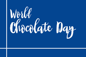 World Chocolate Day Handwritten Font White Color Text On Blue Background