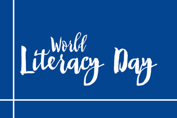 World Literacy Day Handwritten Font White Color Text On Blue Background