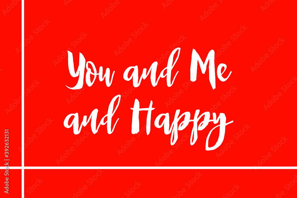 Fototapete you and me and happy cursive typography white color text on red background