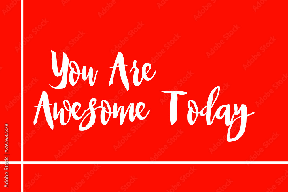 Fototapete ou are awesome today cursive typography white color text on red background