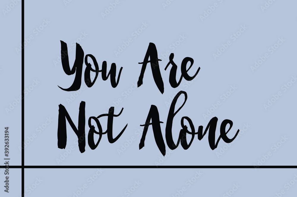 Fototapete you are not alone cursive calligraphy black color text on golden grey background