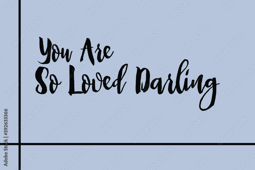 Fototapete you are so loved darling cursive calligraphy black color text on golden grey background