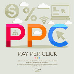 PPC mean (Pay Per Click) Computer and Internet acronyms ,letters and icons ,Vector illustration.
