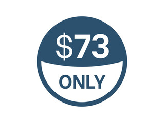 $73 Dollar price icon. 73 USD Price Tag