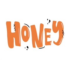 Obraz premium Honey - cute words about love. Hand drawn illustration design. Perfect print, posters, t-shirt, sticker