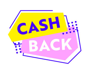 Cashback Banner with Abstract Shapes and Dots. Money Return, Refund Art Sticker. Cash Back Offer with Colorful Symbols