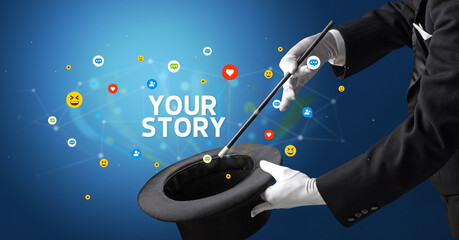 Magician is showing magic trick with YOUR STORY inscription, social media marketing concept