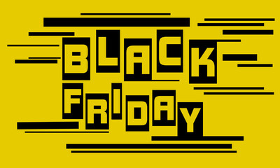 Black Friday. Yellow background. Latters in block. Vector illustration Black Friday.