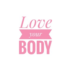 Illustration about love your body, body care, self care, self love. Lettering, Quote Sign for Beauty Products Packaging/Print Design.