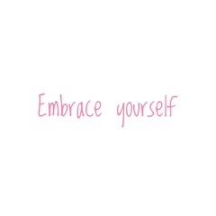 Fototapeta na wymiar ''Embrace yourself'' Motivational Quote Lettering Illustration