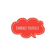 ''Embrace yourself'' Motivational Quote Lettering Illustration