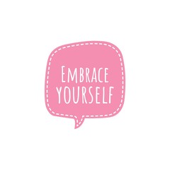 ''Embrace yourself'' Motivational Quote Lettering Illustration
