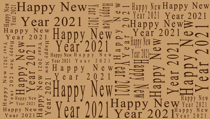 New Year's theme illustration with various kinds of writing Happy New Year 2021 on light brown background