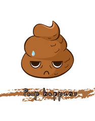 Vector Poop happens funny print with sad poop.