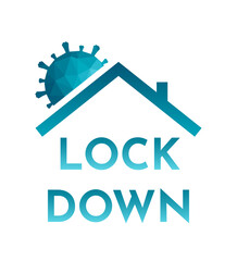 Vector flat concept that illustrates importance of isolation at home and quarantine to stop pandemic of Covid-19. Blue text - lockdown. Sign with the roof of house saving a life from Coronavirus