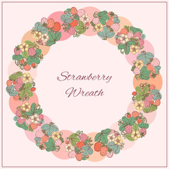 Strawberry wreath with berry, flowers and leaves. Graphic hand drawn flat style. Doodle illustration for packaging, menu cards, posters, prints.	