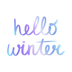 Hello winter. Handwritten lettering in vector. Seasonal lettering isolated on white background. Text with blue gradient. Winter theme calligraphy.