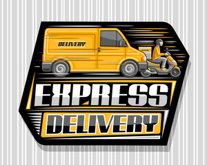 Vector logo for Express Delivery, black label with illustration of truck in motion and driver on motorcycle with delivery box, decorative signage with unique lettering for gray words express delivery.