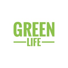 ''Green Life'' Eco Message/Quote Lettering
