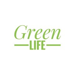 Fototapeta premium ''Green Life'' Eco Message/Quote Lettering