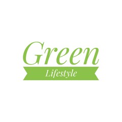 ''Green Life'' Eco Message/Quote Lettering
