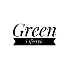 ''Green Life'' Eco Message/Quote Lettering
