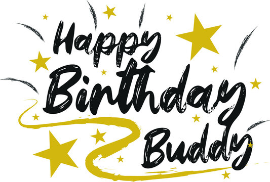 Happy Birthday BUDDYHand drew gold and black wish