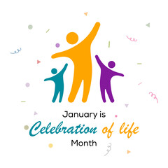 Vector illustration on the theme of Celebration of Life month observed each year during January.