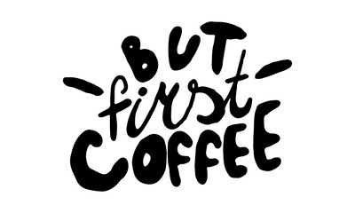 Fototapeta premium Hand drawn coffee lettering. Vector illustration isolated on white background. Template for sticker pack, greeting card, banner or poster. Morning mood