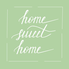 home sweet home. vector typographic poster