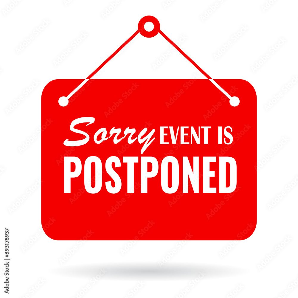 Wall mural Sorry event is postponed vector sign