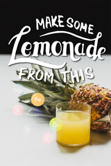 fresh pineapple juice near delicious fruit and make some lemonade from this lettering on white and black